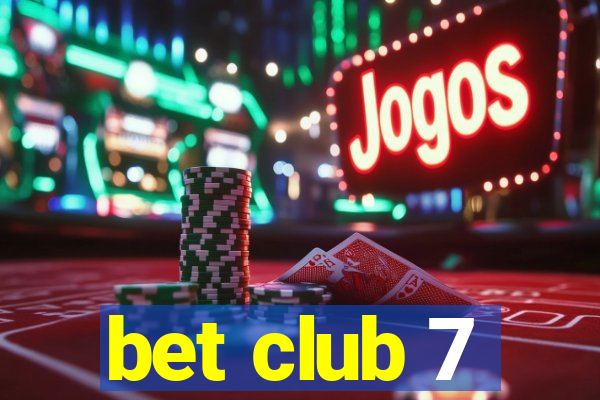 bet club 7