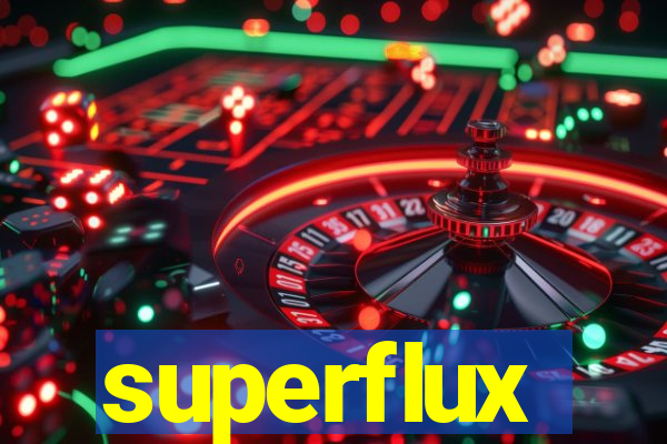 superflux