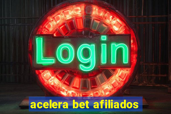 acelera bet afiliados