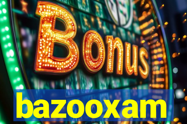 bazooxam