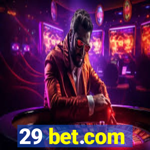 29 bet.com