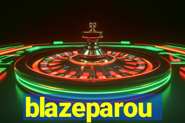 blazeparou