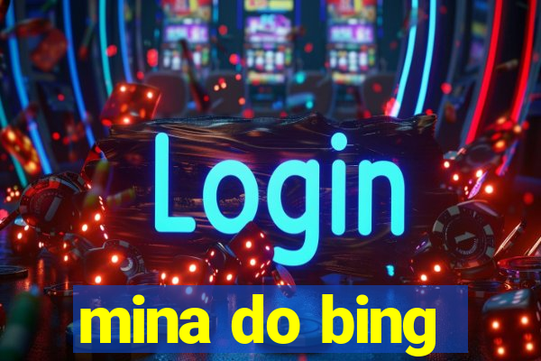 mina do bing