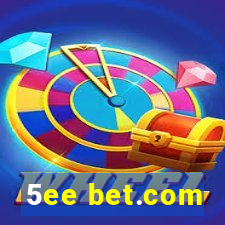 5ee bet.com