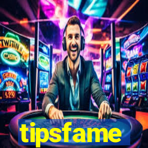 tipsfame