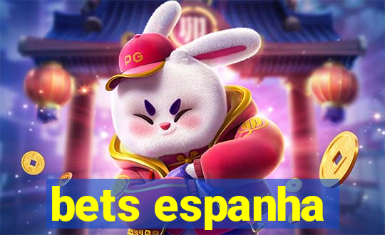 bets espanha