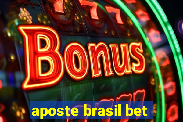 aposte brasil bet