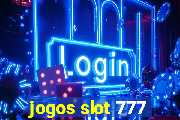 jogos slot 777