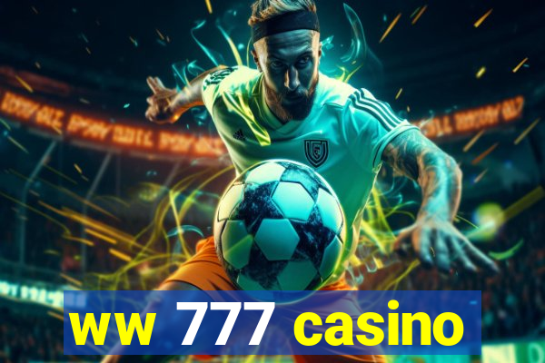 ww 777 casino