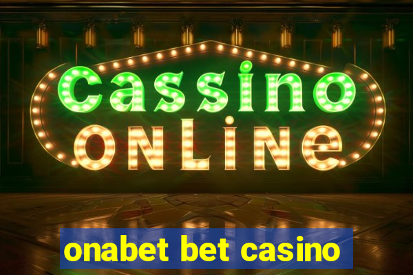 onabet bet casino