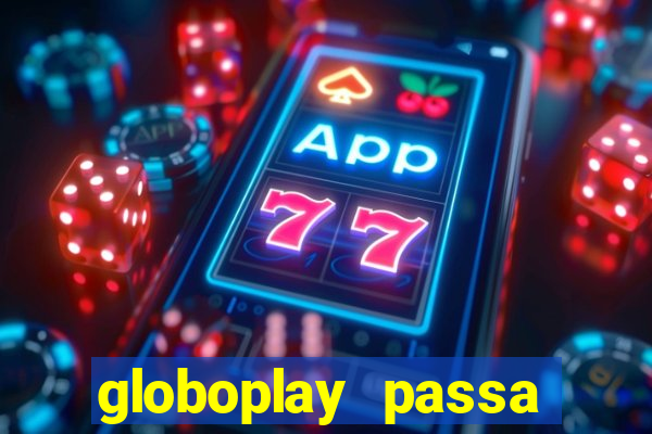 globoplay passa jogo de futebol