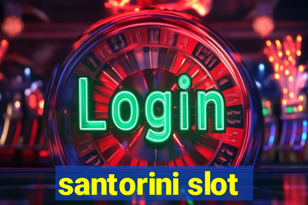 santorini slot