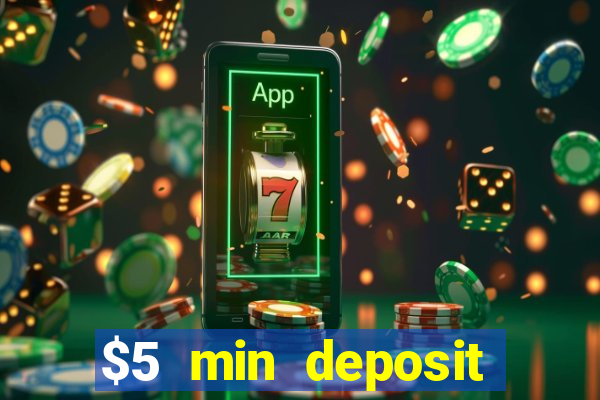 $5 min deposit mobile casino