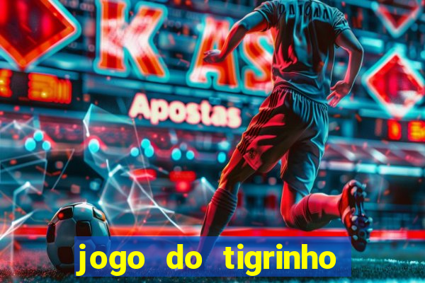 jogo do tigrinho fortune tiger demo