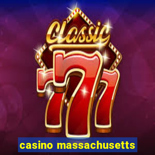 casino massachusetts