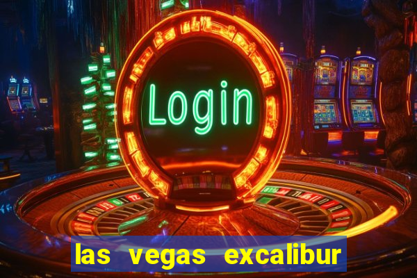 las vegas excalibur hotel & casino