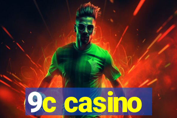 9c casino