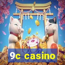 9c casino