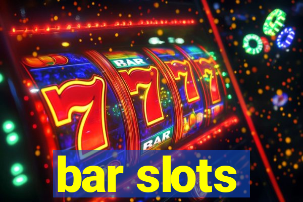 bar slots