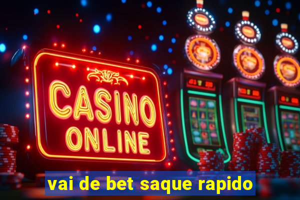 vai de bet saque rapido