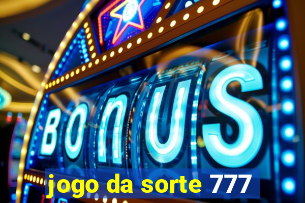 jogo da sorte 777