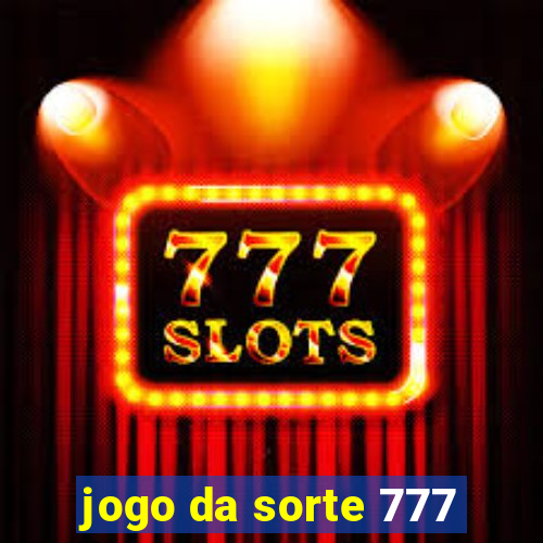 jogo da sorte 777