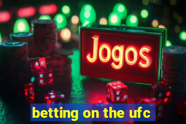 betting on the ufc