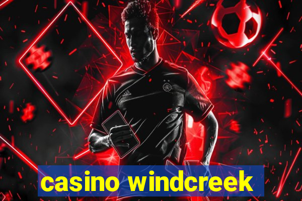 casino windcreek