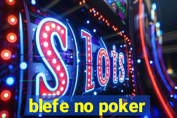 blefe no poker