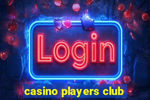 casino players club