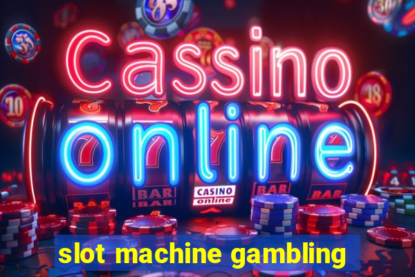 slot machine gambling