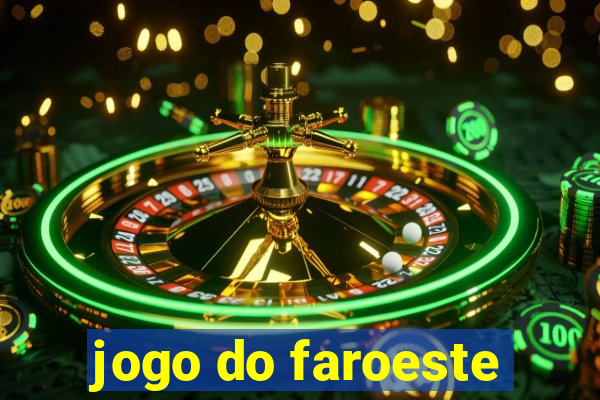 jogo do faroeste