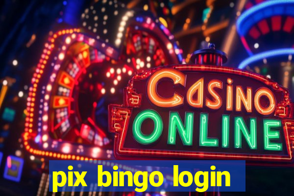 pix bingo login