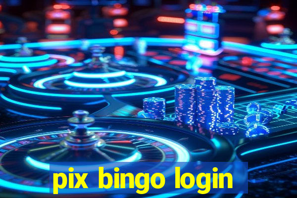 pix bingo login