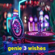 genie 3 wishes