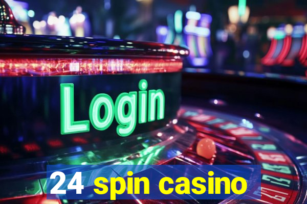 24 spin casino