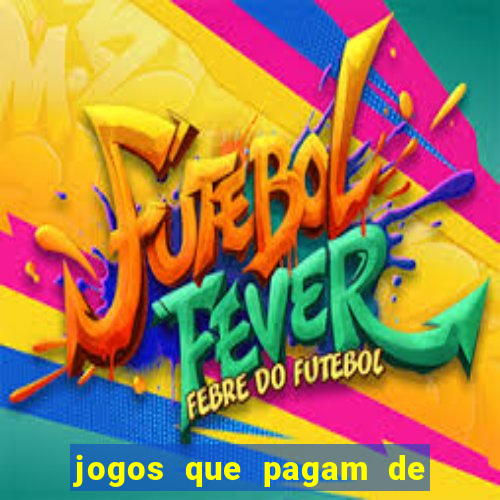 jogos que pagam de verdade sem depositar