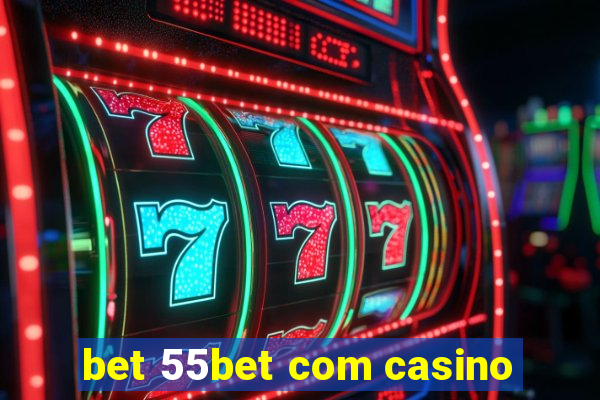 bet 55bet com casino