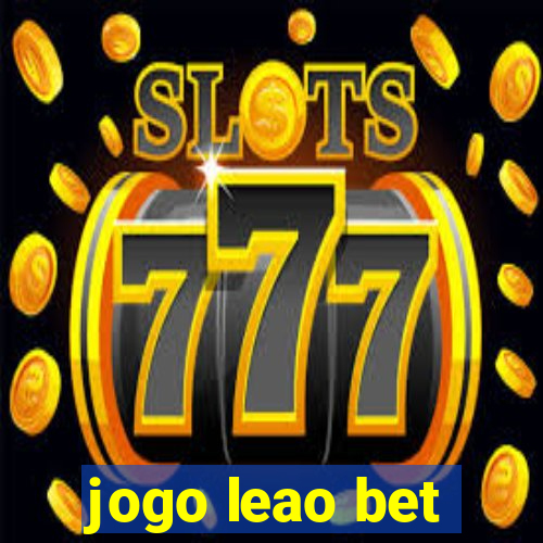 jogo leao bet