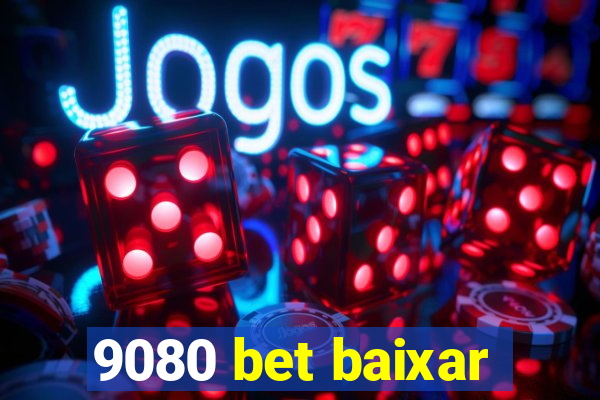 9080 bet baixar