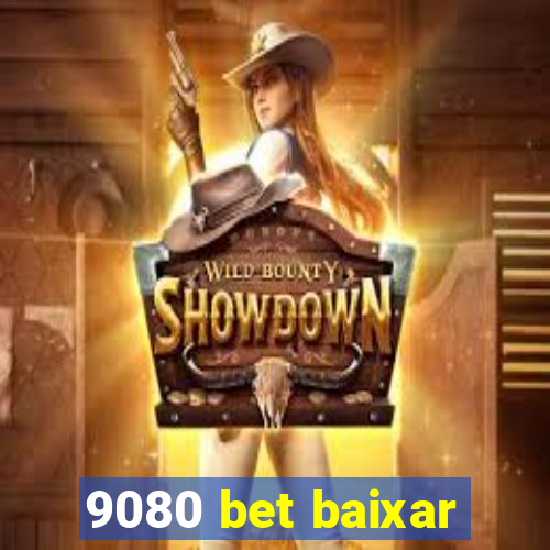 9080 bet baixar