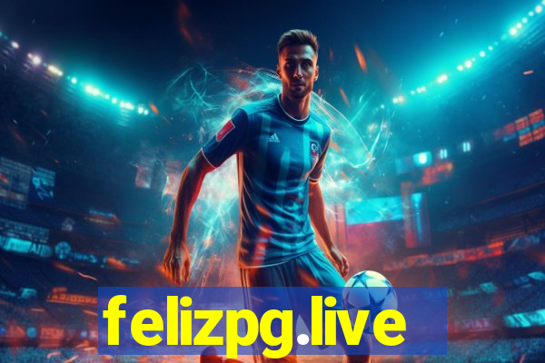 felizpg.live