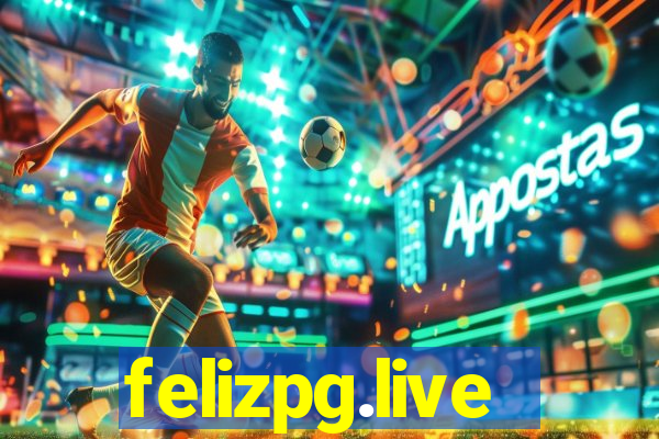 felizpg.live