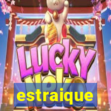 estraique