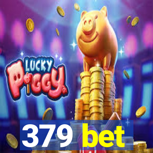 379 bet