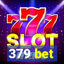 379 bet