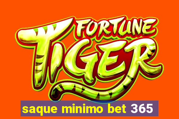 saque minimo bet 365