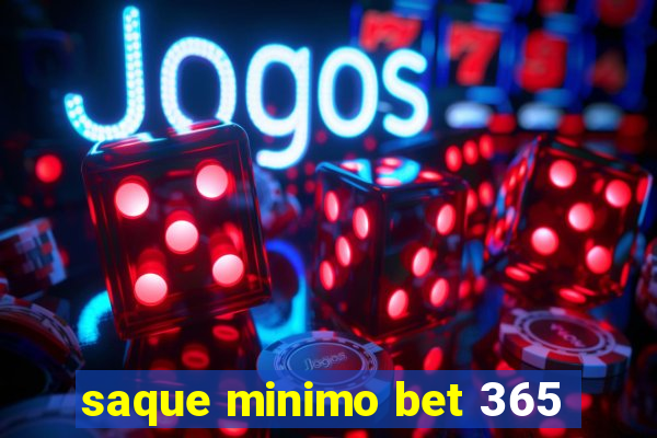 saque minimo bet 365