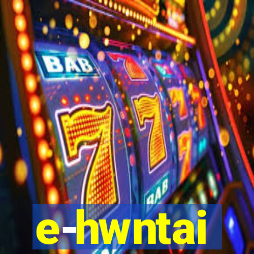 e-hwntai