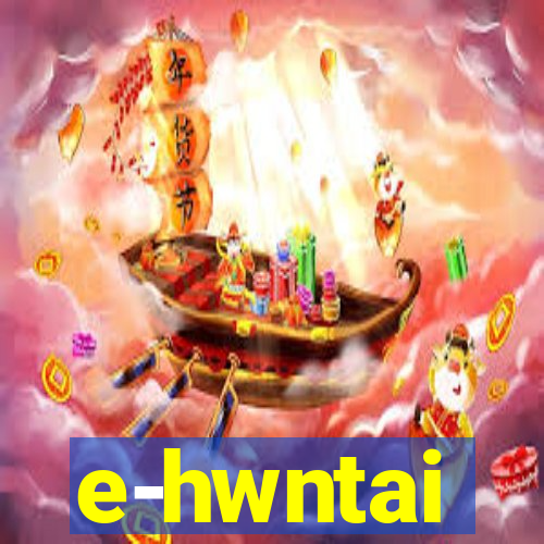 e-hwntai